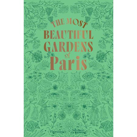 The Most Beautiful Gardens of Paris