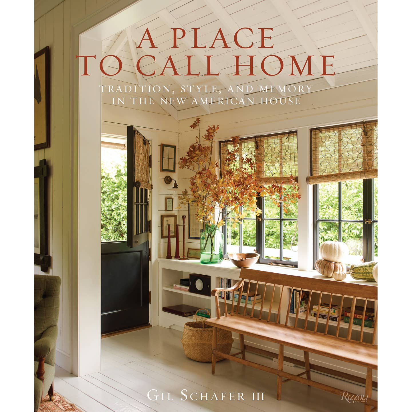 A Place to Call Home:  Tradition, Style, and Memory in the New American House