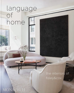 Language of Home:  The Interiors of Foley & Cox