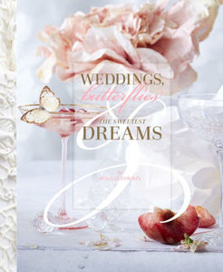 Wedding Butterflies & The Sweetest dreams